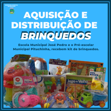 Aquisição de Brinquedo para a Escola Municipal José Pedro e para o Pré-escolar Municipal Pituchinha