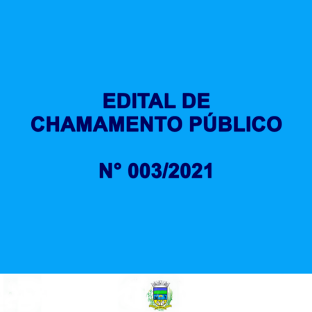 Edital de Chamamento Público N° 003 de 2021