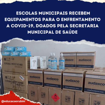 Escolas Municipais Recebem Equipamentos para o Enfrentamento a Covid-19, Doados Pela Secretaria Municipal de Saúde