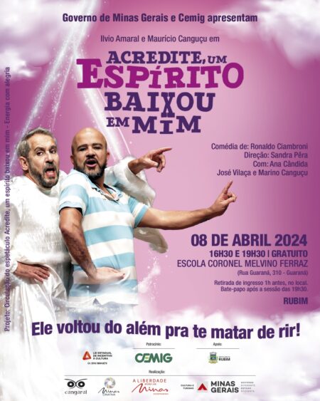 Espetáculo Teatral – “Acredite, Um Espírito Baixou Em Mim”