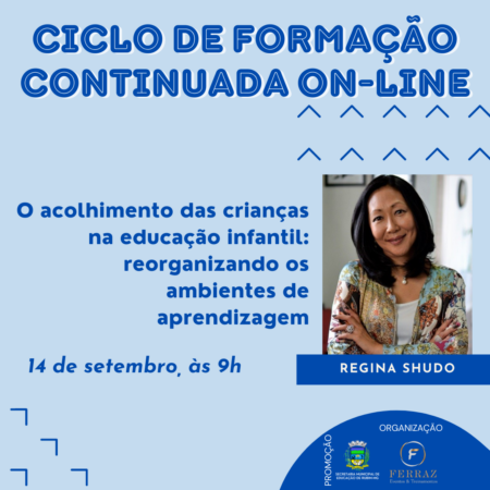 Secretaria Municipal de Educação Promove Segunda Palestra do Ciclo de Formação Continuada On-line, para Profissionais da Rede de Ensino