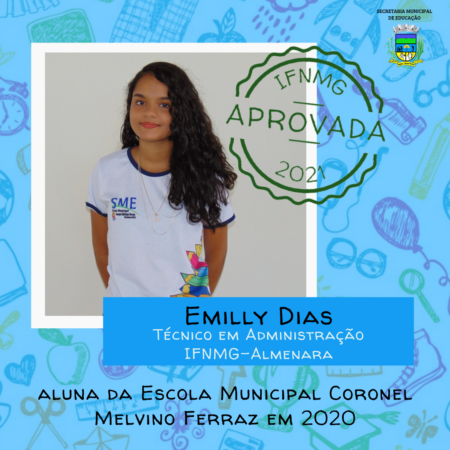 Aprovação de Ex-alunos da Escola Municipal Coronel Melvino Ferraz no Instituto Federal do Norte de Minas Gerais – Campus Almenara.